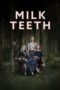 Nonton Film Milk Teeth (2024) Sub Indo
